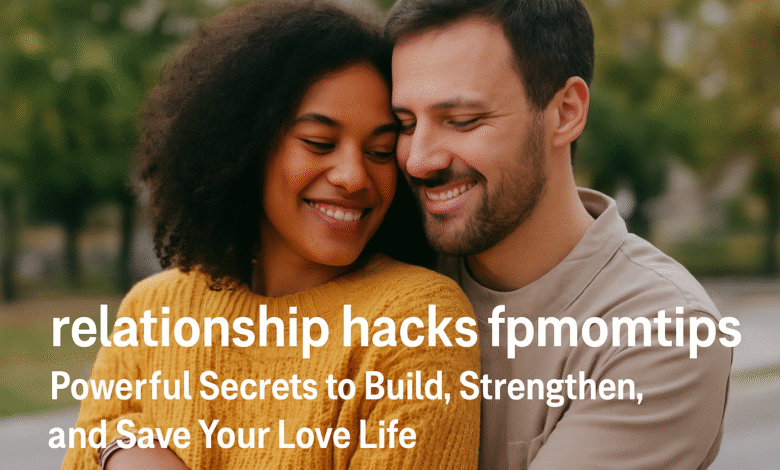 relationship hacks fpmomtips