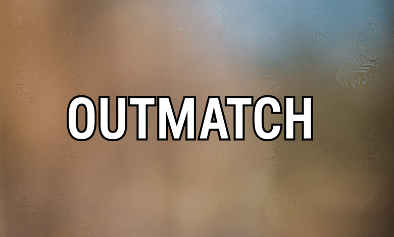 outmatch