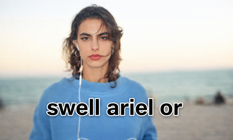 Swell Ariel Or