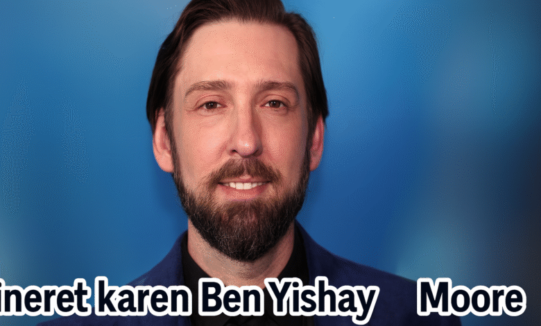 kineret karen ben yishay moore