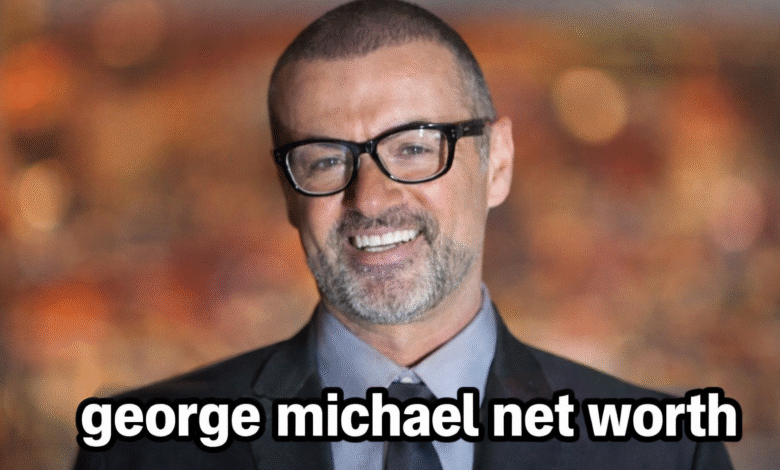 George Michael net worth