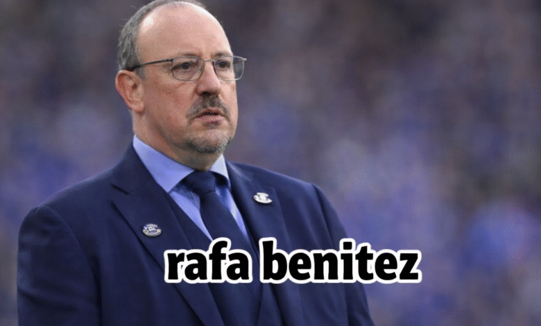 Rafa Benitez