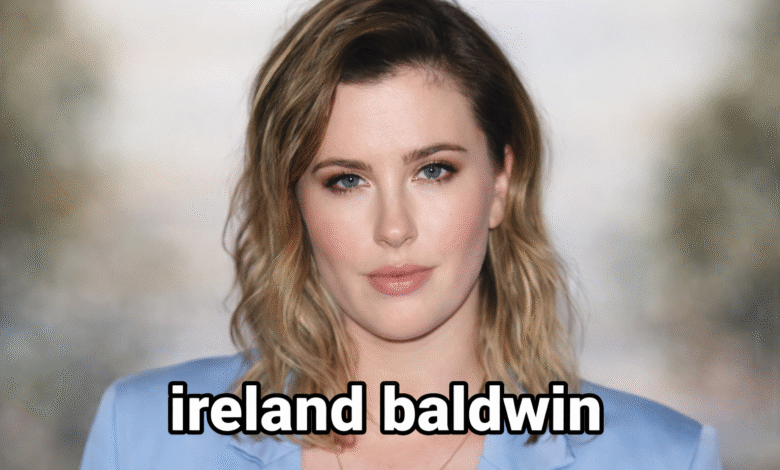 Ireland Baldwin net worth